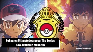 Pokemon Ultimate Journeys: The Series Now Available on Netflix