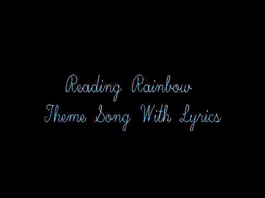 Reading Rainbow Theme Song Lyrics