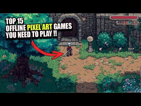 TOP 15 OFFLINE PIXEL ART GAMES YOU NEED TO KNOW !!