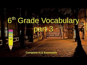 6th Grade English Vocabulary Part 3 | public and homeschool classroom plans | online learning lesson