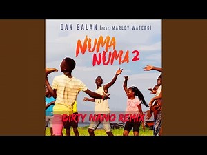 Numa Numa 2 (feat. Marley Waters) (Dirty Nano Remix)