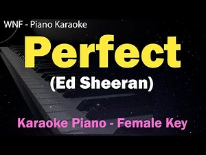 Ed Sheeran - Perfect (Karaoke Piano Female Key) Higher Key C