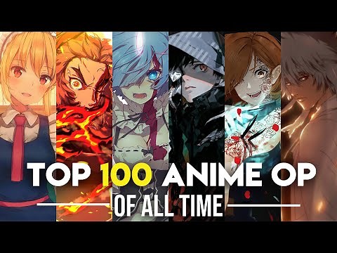 My Top 100 Anime Openings of All Time