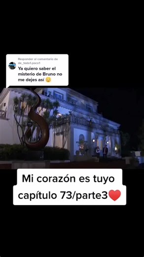 Descubre el secreto de Bruno en Mi Corazón es Tuyo | Capítulo 73 Parte 3
