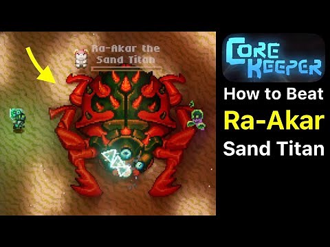 Core Keeper: How to Beat Sand Titan (Ra-Akar)