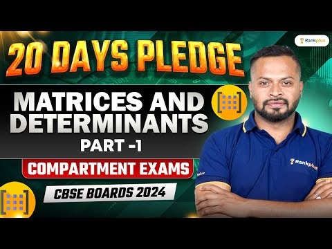 CBSE Compartment Exam 2024 | Matrices and Determinants | Part 1 | Class 12 Maths | Rahul Dhakad Sir