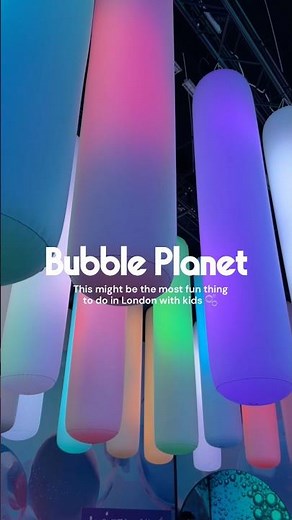 This might be the most fun thing to do in London with kids #londonthingstodo #bubbleplanet
