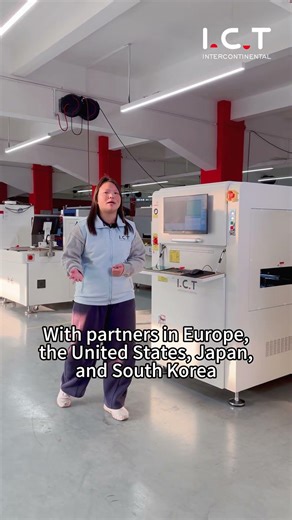 I.C.T: From SMT Equipment to Complete Factory Solutions!