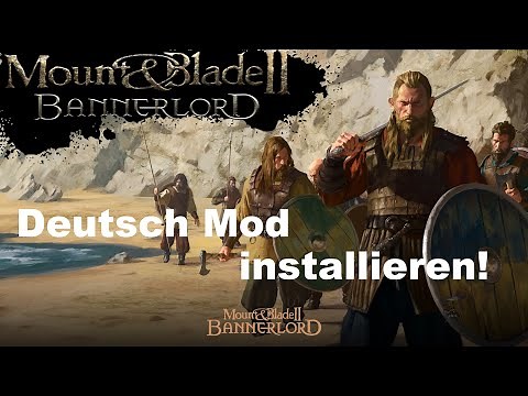 Mount & Blade 2 Bannerlord Deutsch Mod installieren! Deutsch [1]