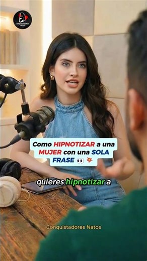 Como HIPNOTIZAR a una MUJER con una sola FRASE #conquista #podcast #masculinidad