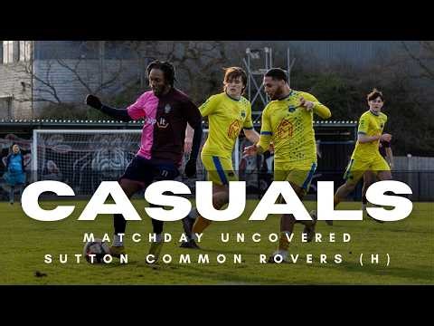 🎥 MATCHDAY UNCOVERED | Corinthian-Casuals vs Sutton Common Rovers | 14 February 2026