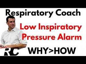 Respiratory Therapy - Low Inspiratory Pressure Alarm w/ Practice Test Question