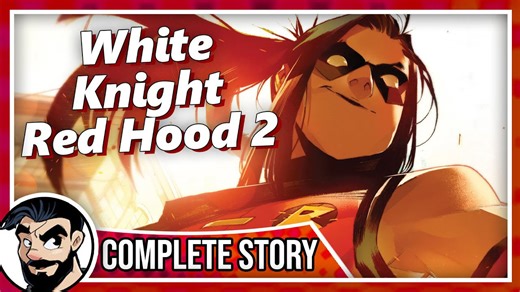 "Red Hood Gets His Own Robin..." White Knight Red Hood Complete Story PT2 | Comicstorian