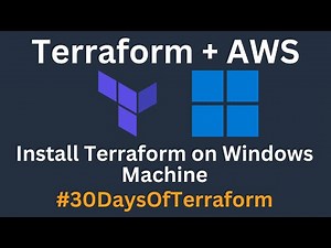 Install Terraform on Windows Machine #30DaysOfTerraform | Terraform and AWS Prerequisites | Demo