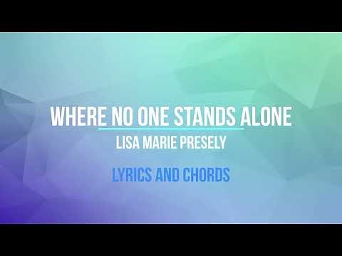 Where no one stands alone (Lyrics and Chords)