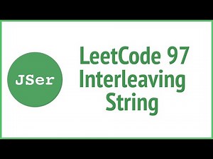 LeetCode 97. Interleaving String(Recursion, Memoization, DP)| JSer - JavaScript & Algorithm