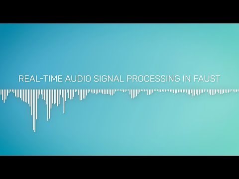 Real-Time Audio Signal Processing in Faust | Stanford