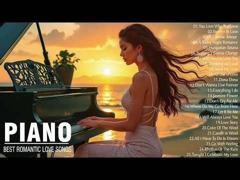 3 Hour Relaxing Romantic Piano Instrumental Love Songs - The Most Passionate Piano Love Songs Ever