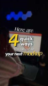 4 Quick Ways to Create Mockups