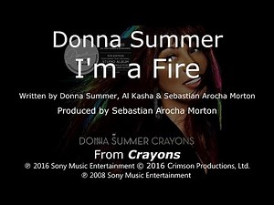 Donna Summer - I'm A Fire LYRICS - SHM "Crayons" 2008