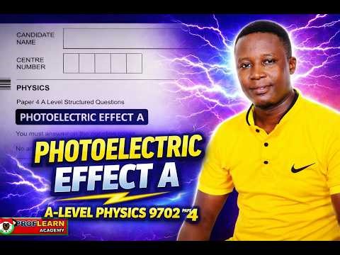 A Level Physics 9702 Paper 4 Photoelectric Effect Explained