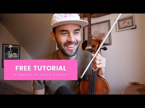 Learn a Cape Breton Waltz (Free Fiddle Tutorial)! In Memory Of Herbie MacLeod.