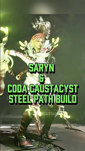 WARFRAME: SARYN & CODA CAUSTACYST - STEEL PATH BUILDS #warframe1999 #builds