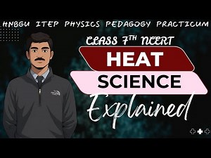 Heat Class 7 NCERT | Complete Chapter Explained | Conduction, Convection & Radiation | Lokesh Singh
