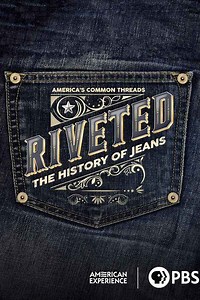 Riveted: The History of Jeans Movie (2022) | Release Date, Cast, Trailer, Songs