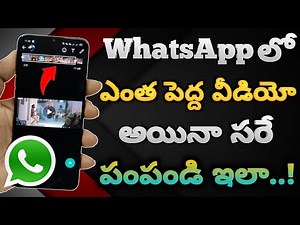 How to Send Large Video on WhatsApp in Telugu | Send Any Big File Upto 1GB from WhatsApp in 2020