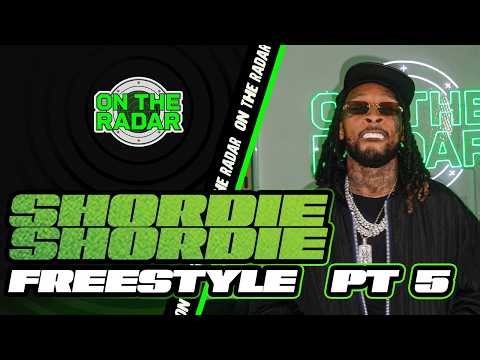 The Shordie Shordie "On The Radar" Freestyle (PART 5)