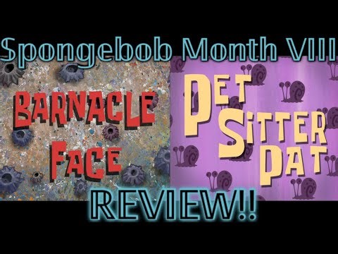 SpongeBob Month 8: Barnacle Face REVIEW & Pet Sitter Pat RANT!!👍🗑️