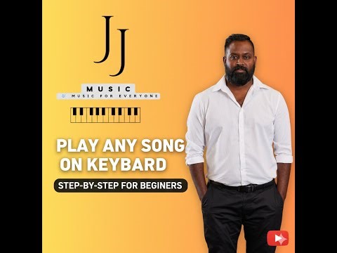 Play Any Song on Keyboard – Beginner’s Guide - JJ Music