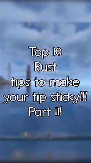 FiverQuidNews | Top 10 Rust tips to make your tip sticky! Part 11. Check out our other socials⬇️ Tiktok: @fiverquidnews YouTube: @fiverquidnews #rust... | Instagram