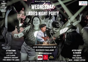 LADIES NIGHT PARTY !! LIVE MUSIC !! 24 JANUARY, WEDNESDAY, 2024, 6:00...