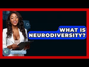 What Is Neurodiversity? - Psychological Clarity