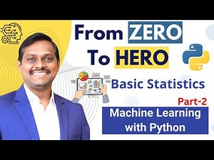 ML with Python : Zero to Hero | Video 2 | Part 2 | Basic Statistics | Venkat Reddy AI Classes