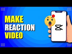 How To Make A Reaction Video With CapCut (Step-by-Step Guide)