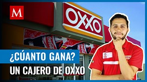¿Cuánto gana al mes un cajero del Oxxo en México?