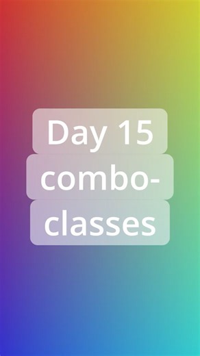 .combo.classes 100 Day Challenge - day 15