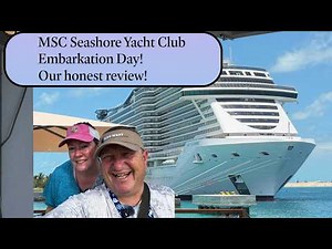 MSC Seashore Yacht Club Embarkation Day. Our Honest Review!