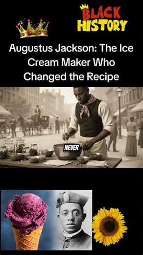 Augustus Jackson: The Ice Cream Maker Who Changed the Recipe. #blackthought #shorts #history #fyp