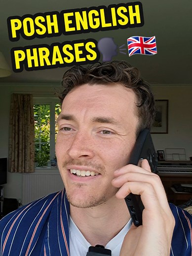 Learn Posh English Phrases: Speak Like a Brit