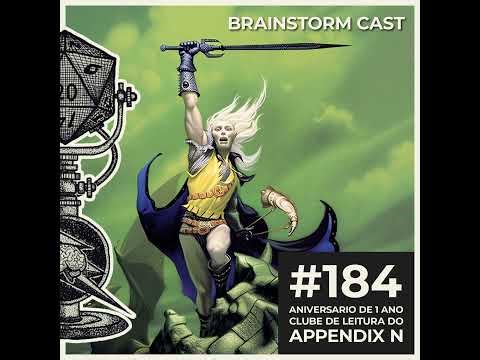 #184 - Especial Clube do Appendix N - Aniversário de 1 Ano - Brainstorm Cast T4