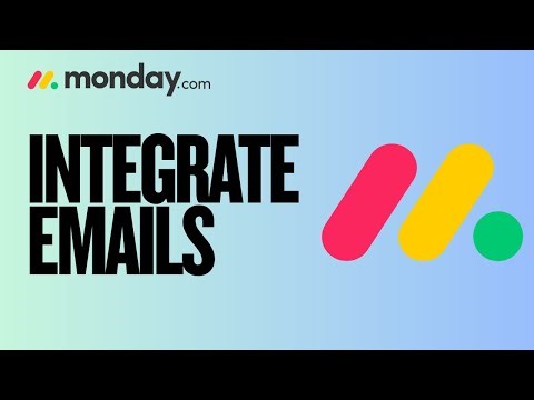 How to Integrate Emails in Monday.com | Full 2025 Guide