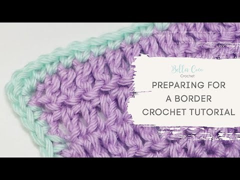 PREPARING YOUR CROCHET FOR A BORDER | Bella Coco Crochet | Easy Crochet