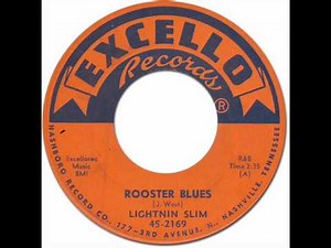 ROOSTER BLUES - Lightnin Slim [Excello 2169] 1959