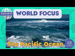 The Pacific Ocean | World Focus for Kindergarten | EYFS | Episode 26
