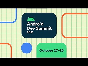 Android Developer Summit '21 Day 2