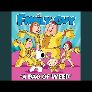 A Bag of Weed (From "Family Guy")